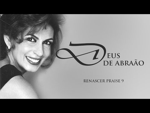 Deus De Abraão - Renascer Praise