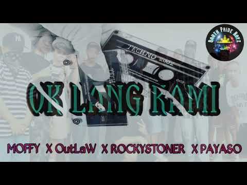 OK LANG KAMI - SOUTHPRIDEBOYZ | Moffy x Outlaw x Rockystoner x Payaso ft. DON RUBEN BEATS