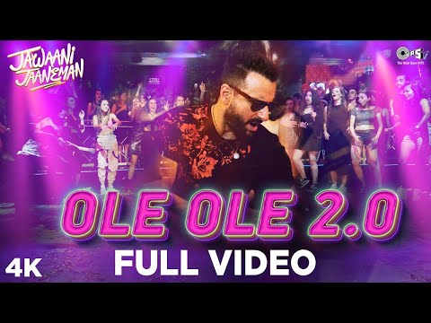 OLE OLE 2.0 | Jawaani Jaaneman | Saif Ali Khan, Tabu, Alaya F | Bollywood Dance Song | Dance Hits