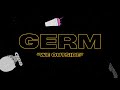 Germ We Outside Lyric Video