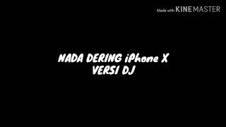 NADA DERING iPhone X VERSI DJ