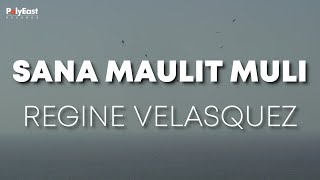 Regine Velasquez - Sana Maulit Muli - (Official Lyric Video)