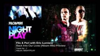 Filo & Peri with Eric Lumiere - Back Into Our Lives (Album Mix) preview