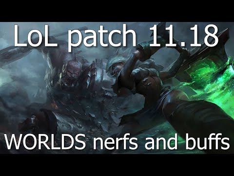 Riot buffs their favorite picks for worlds | LoL patch 11.18 review