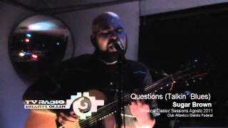Sugar Brown-Questions-Rootical Classic Sessions.mp4