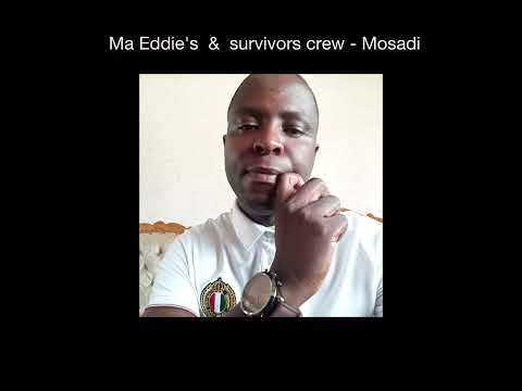 Ma Eddies & Survivor’s Crew - Mosadi