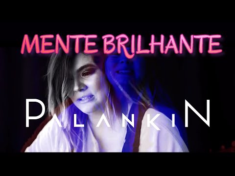 PALANKIN - MENTE BRILHANTE (CLIPE OFICIAL) - Ana Rock