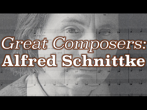 Great Composers: Alfred Schnittke