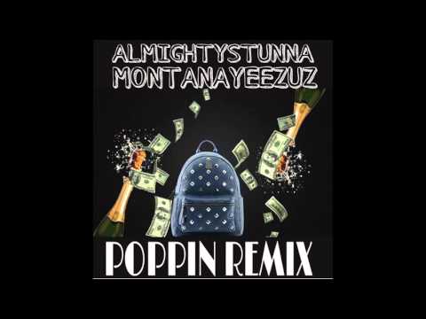 Poppin Remix - Almighty Stunna x Montana Yeezuz