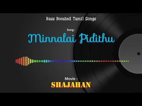 Minnalai Pidithu - Shajahan - Bass Boosted Audio Song - Use Headphones 🎧 For Better Experience.