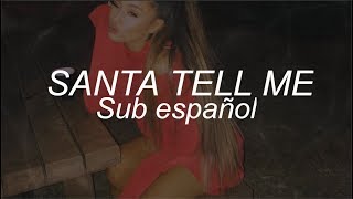 Santa Tell Me - Ariana Grande (Español)