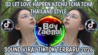 Download lagu DJ LET LOVE HAPPEN X TCHU TCHA TCHA THAILAND STYLE VIRAL TIKTOK TERBARU mp3