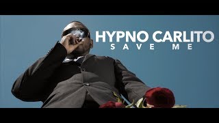 Hypno Carlito (OTF) - Save Me (Official Video)