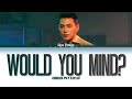【DAOU PITTAYA】 WOULD YOU MIND? (เป็นไรมั้ย) - (Color Coded Lyrics) | REQUEST |