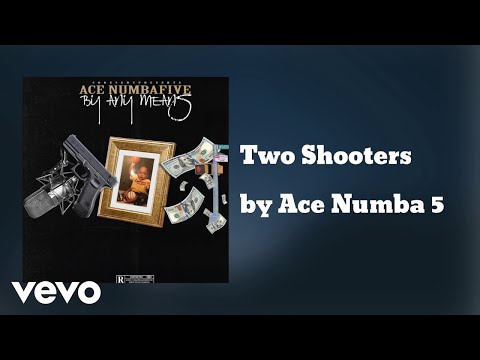 Ace NumbaFive - Two Shooters (AUDIO)
