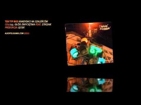 03. Ten Typ Mes - Głód zwycięstwa feat. Stasiak - Kandydaci na szaleńców CD2