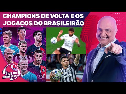 DIA DE CHAMPIONS LEAGUE, CORINTHIANS 4 X 4 GRÊMIO E SANTOS VIRA PRA CIMA DO BAHIA | LIVE DO ANDRÉ