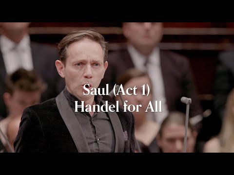 Handel - Saul (Act 1) HWV 53 - Handel for All - 4k