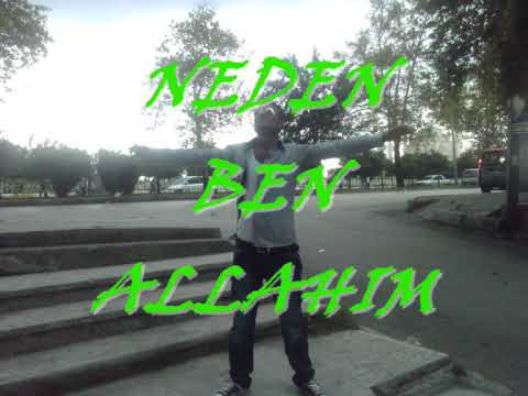 BunaLımdaki Serseri - Neden Ben Allahım