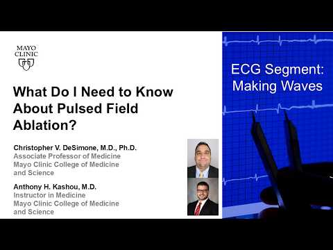 What Do I Need to Know About Pulsed Field Ablation