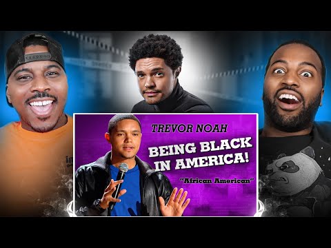 HE SAID WHAT!?...Being Black In America" - Trevor Noah - (African American) Reaction