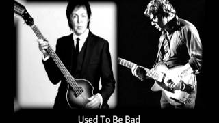 Paul McCartney &amp; Steve Miller - Used To Be Bad
