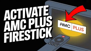 How to activate AMC Plus on Firestick - Quick Fix