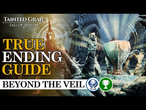 How To Unlock True Ending (Beyond the Veil Trophy) - Tainted Grail