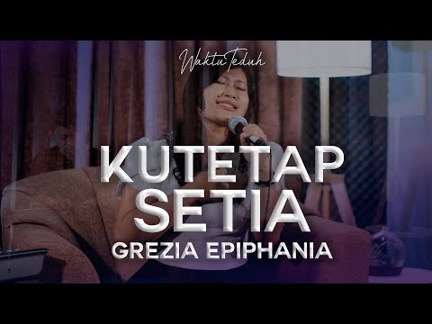 Kutetap Setia - Grezia Epiphania