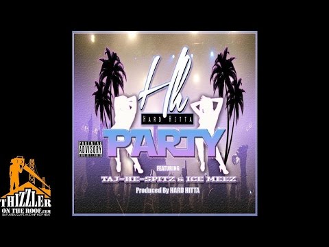 Hard Hitta ft. Taj-He-Spitz, Ice Meez - Party [Prod. Hard Hitta] [Thizzler.com]