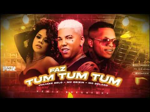 MC REIZIN, JULIANA BELO E MC DELANO - FAZ TUM TUM TUM - MÚSICA NOVA