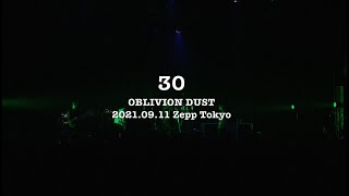 OBLIVION DUST - 30 [2021.09.11 Zepp Tokyo]
