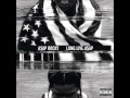 A$AP Rocky- Long Live A$AP (Explicit) Lyrics