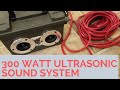 How to Make an Amplified Ultrasonic Sound System