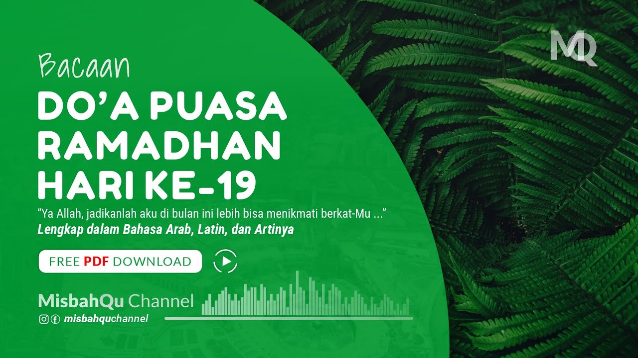 Doa Puasa Ramadhan Hari ke-19 - Lengkap dalam Bahasa Arab, Latin, dan Artinya