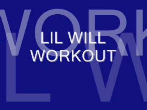 LIL WILL-WORKOUT