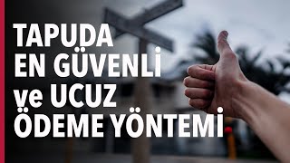 TAPUDA EN GÜVENLİ ve UCUZ ÖDEME YÖNTEMİ! BLOKE ÇEK İLE ÖDEME #S03E37