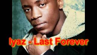 Iyaz-Last Forever(HQ+Full)