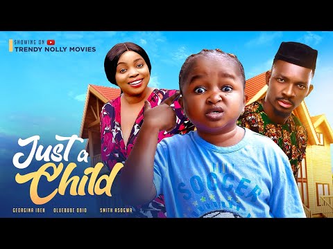 JUST A CHILD (New Movie) Ebube Obio, Georgina Ibeh, Smith Aosgwa 2023 Nigerian Nollywood Movie
