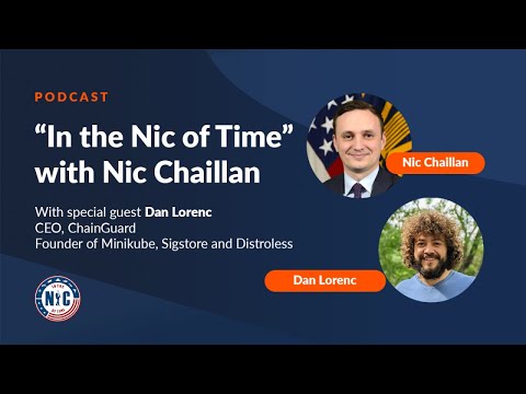 In the Nic of Time with Dan Lorenc, CEO, ChainGuard
