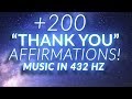 200+ Thank You Affirmations! ~Increases your Gratitude