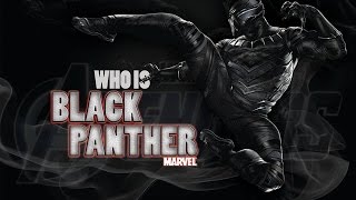 Who Is Back Panther? History and Power Back Panther - Secret T'Challa - Marvel's Black Panther 2017