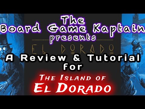 The Board Game Kaptain's review and tutorial for The Island of El Dorado