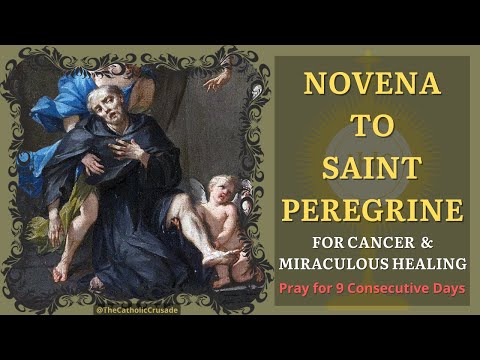 Novena to St Peregrine - Prayer For Cancer & Miraculous Healing  |  (Pray for 9 Consecutive Days)