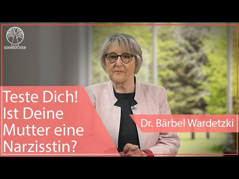 Ist meine Mutter eine Narzisstin? Finde es hier heraus! | Bärbel Wardetzki