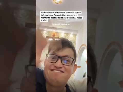 Encontro leve: Padre Fabrício Timóteo se reúne com Gugu de Catingueira e momento viraliza nas redes