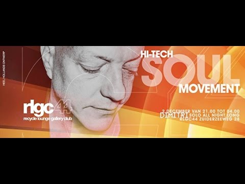 HI-TECH SOULMOVEMENT @ DIMITRI ~ Recycle Lounge Gallery Club