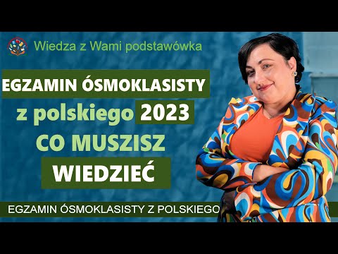 Egzamin ósmoklasisty z polskiego - czego się spodziewać i co trzeba znać.