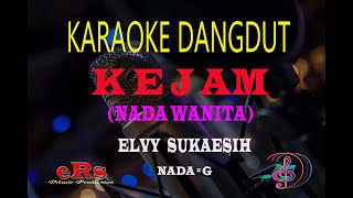 Download lagu Karaoke Kejam Nada Wanita - Elvy Sukaesih (Karaoke Dangdut Tanpa Vocal) mp3 Download lagu Karaoke Kejam Nada Wanita - Elvy Sukaesih (Karaoke Dangdut Tanpa Vocal) mp3