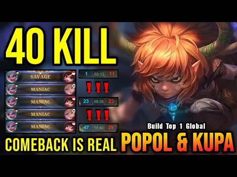 COMEBACK!! 40 Kills Popol and Kupa SAVAGE & 4x MANIAC!! - Build Top 1 Global Popol and Kupa ~ MLBB